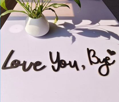Love you Bye ✨Wooden Wall Hanging Sign Decoration - No Wall Damage
